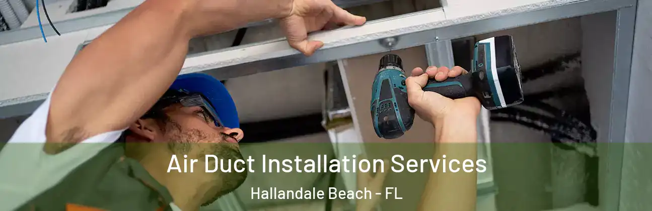  Air Duct Installation Services Hallandale Beach - FL