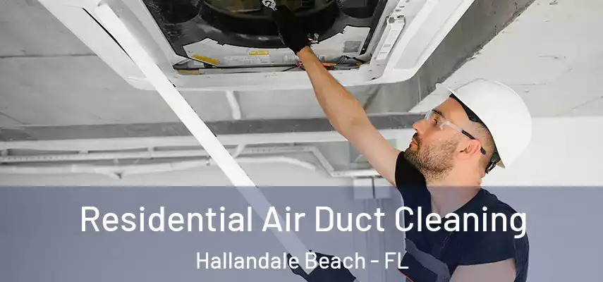 Residential Air Duct Cleaning Hallandale Beach - FL